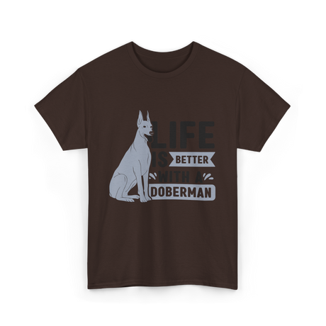 Better Doberman Dog Pet Lover T-Shirt - Dark Chocolate