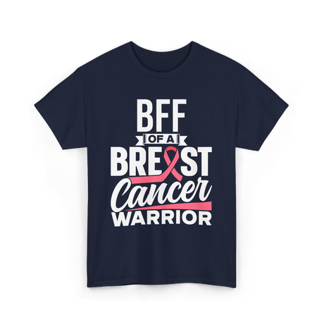 Bff Of A Breast Cancer Warrior Awareness T-Shirt - Navy