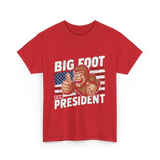 Big Foot for President Bigfoot T-Shirt - Red