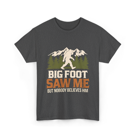 Big Foot Saw Me Bigfoot T-Shirt - Dark Heather