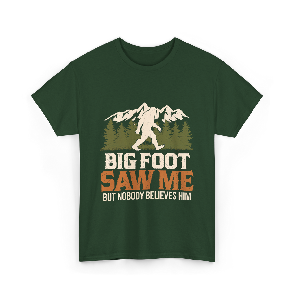 Big Foot Saw Me Bigfoot T-Shirt - Forest Green