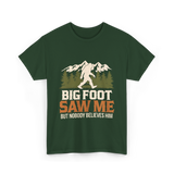 Big Foot Saw Me Bigfoot T-Shirt - Forest Green