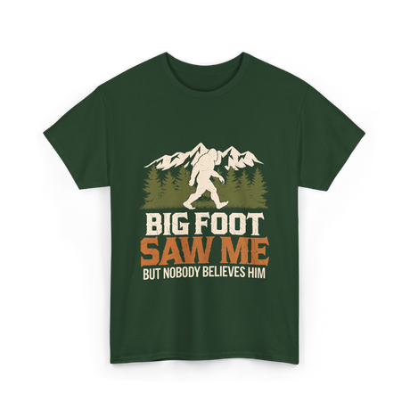 Big Foot Saw Me Bigfoot T-Shirt - Forest Green