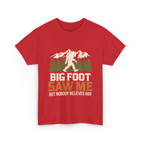 Big Foot Saw Me Bigfoot T-Shirt - Red