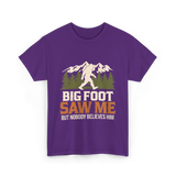 Big Foot Saw Me Bigfoot T-Shirt - Purple