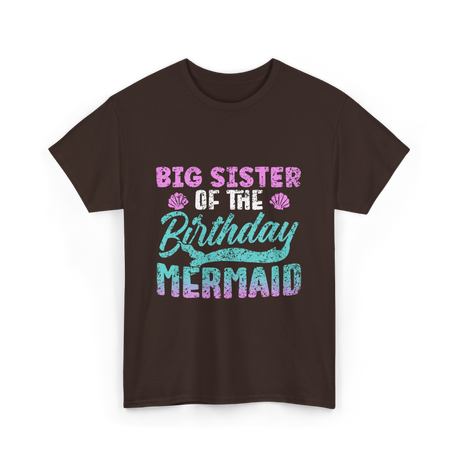 Big Sister Birthday Mermaid Party T-Shirt - Dark Chocolate