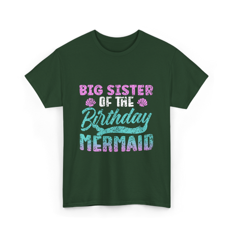 Big Sister Birthday Mermaid Party T-Shirt - Forest Green