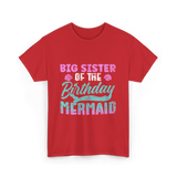 Big Sister Birthday Mermaid Party T-Shirt - Red