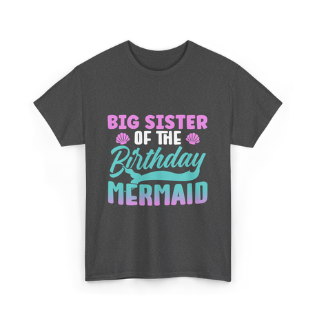 Big Sister Mermaid T-Shirt - Dark Heather