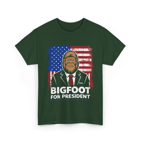 Bigfoot for President Bigfoot T-Shirt - Forest Green