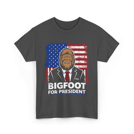 Bigfoot for President Bigfoot T-Shirt - Dark Heather