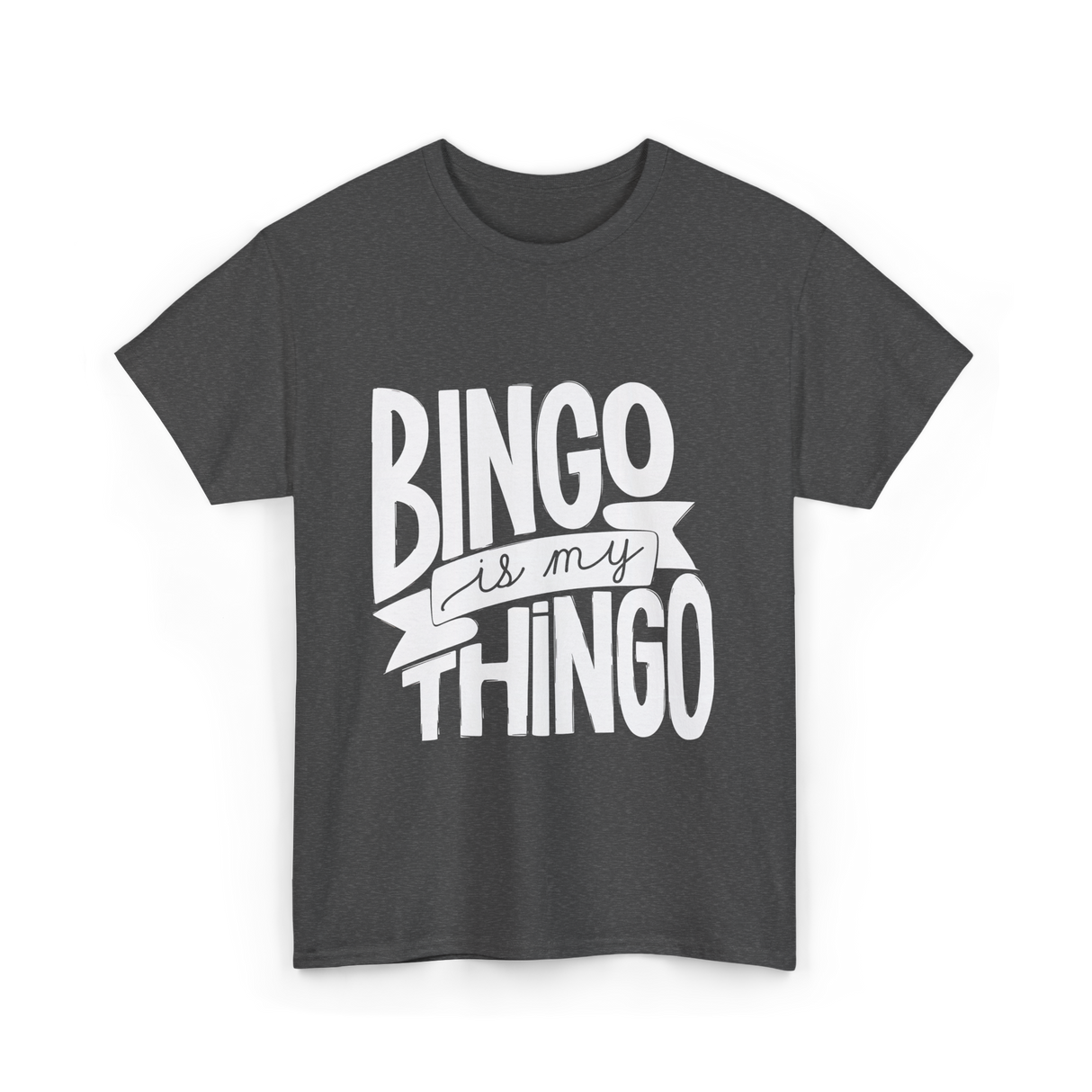 Bingo is My Thingo Bingo T-Shirt - Dark Heather