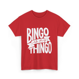 Bingo is My Thingo Bingo T-Shirt - Red