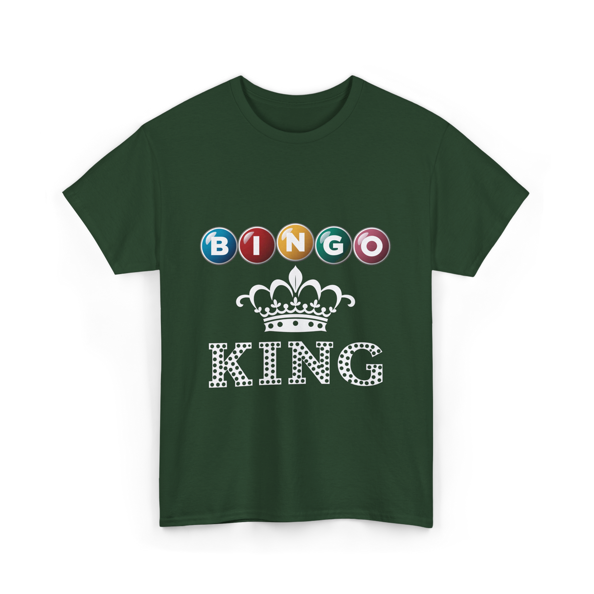 Bingo King Bingo Player T-Shirt - Forest Green