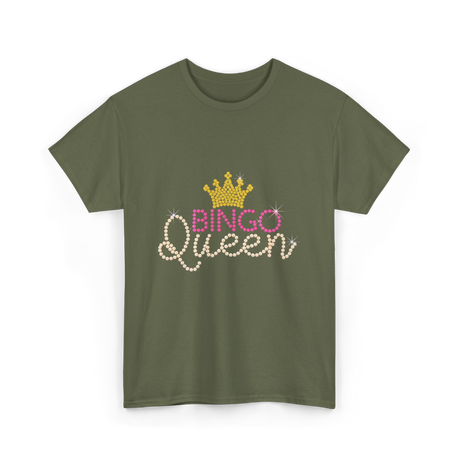 Bingo Queen Bingo Player T-Shirt - Military Green