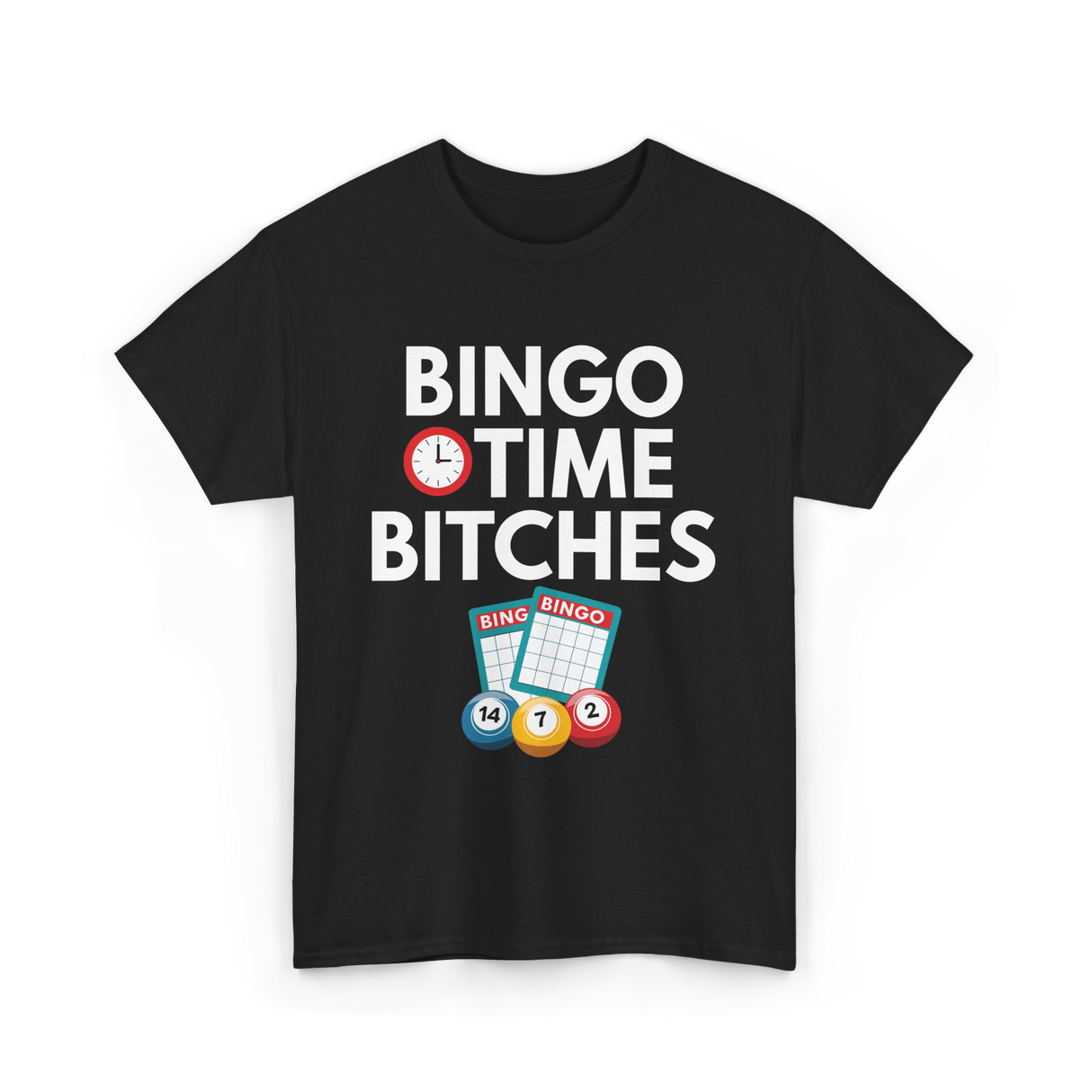 Bingo Time Bitches Bingo Player T-Shirt - Black