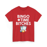 Bingo Time Bitches Bingo Player T-Shirt - Red