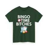 Bingo Time Bitches Bingo Player T-Shirt - Forest Green