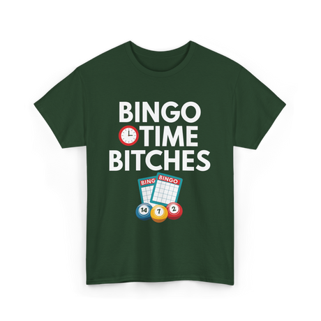 Bingo Time Bitches Bingo Player T-Shirt - Forest Green