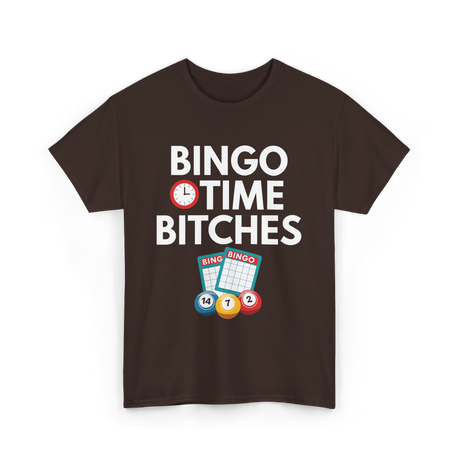 Bingo Time Bitches Bingo Player T-Shirt - Dark Chocolate