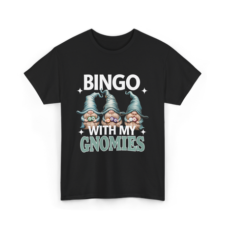 Bingo With My Gnomies Bingo T-Shirt - Black