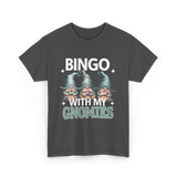 Bingo With My Gnomies Bingo T-Shirt - Dark Heather