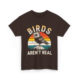 Birds Aren't Real Bird T-Shirt - Dark Chocolate