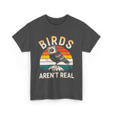 Birds Aren't Real Bird T-Shirt - Dark Heather