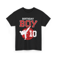 Birthday Boy 10 Martial Arts T-Shirt - Black