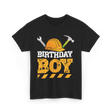 Birthday Boy Construction Birthday T-Shirt - Black