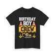 Birthday Boy Crew Construction T-Shirt - Black