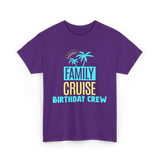 Birthday Crew Cruise Travel T-Shirt - Purple