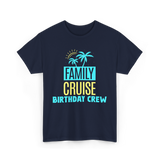 Birthday Crew Cruise Travel T-Shirt - Navy