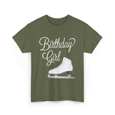 Birthday Girl Ice Skating T-Shirt - Military Green