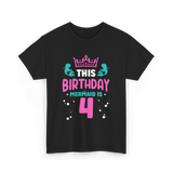 Birthday Mermaid Is 4 Mermaid T-Shirt - Black