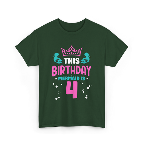 Birthday Mermaid Is 4 Mermaid T-Shirt - Forest Green