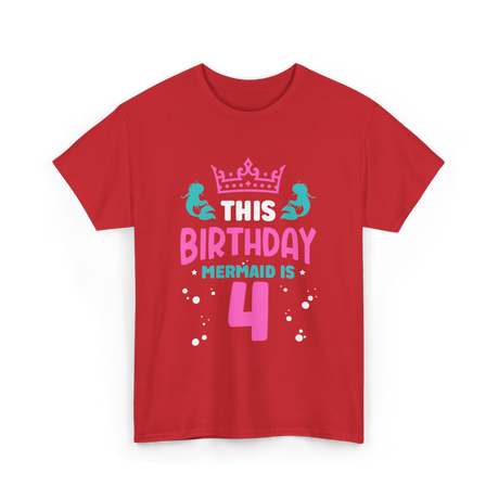 Birthday Mermaid Is 4 Mermaid T-Shirt - Red