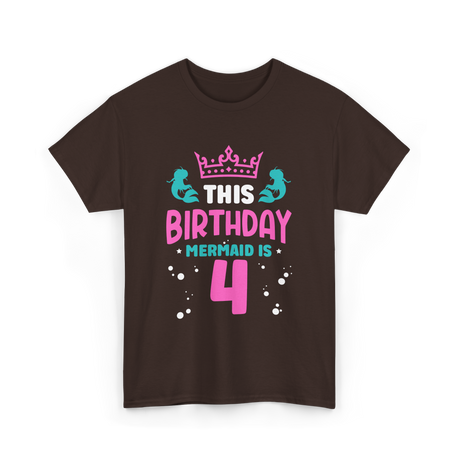 Birthday Mermaid Is 4 Mermaid T-Shirt - Dark Chocolate