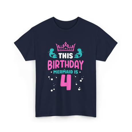 Birthday Mermaid Is 4 Mermaid T-Shirt - Navy