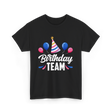 Birthday Team Party Celebration T-Shirt - Black