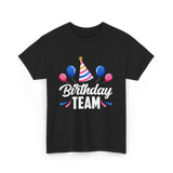 Birthday Team Party Celebration T-Shirt - Black