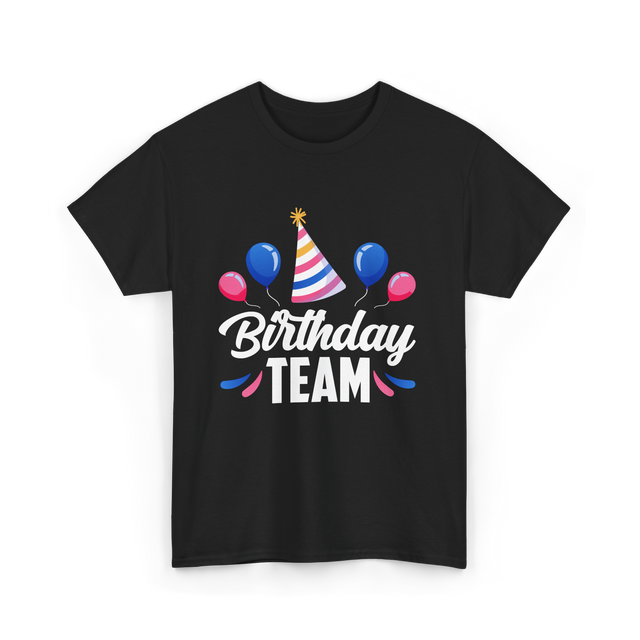 Birthday Team Party Celebration T-Shirt - Black