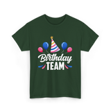 Birthday Team Party Celebration T-Shirt - Forest Green