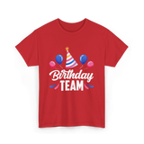 Birthday Team Party Celebration T-Shirt - Red