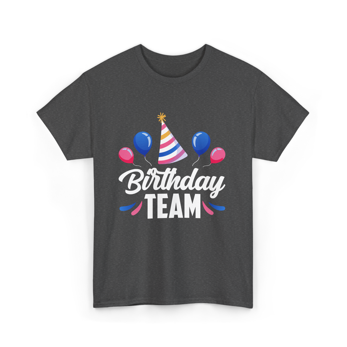 Birthday Team Party Celebration T-Shirt - Dark Heather