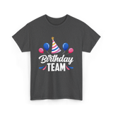 Birthday Team Party Celebration T-Shirt - Dark Heather