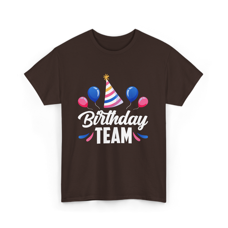 Birthday Team Party Celebration T-Shirt - Dark Chocolate