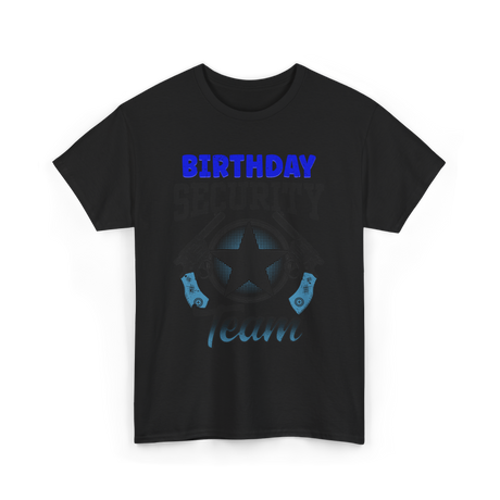 Birthday Team Security Guard T-Shirt - Black