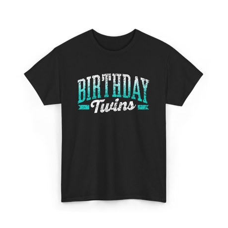 Birthday Twins Celebration Twins T-Shirt - Black