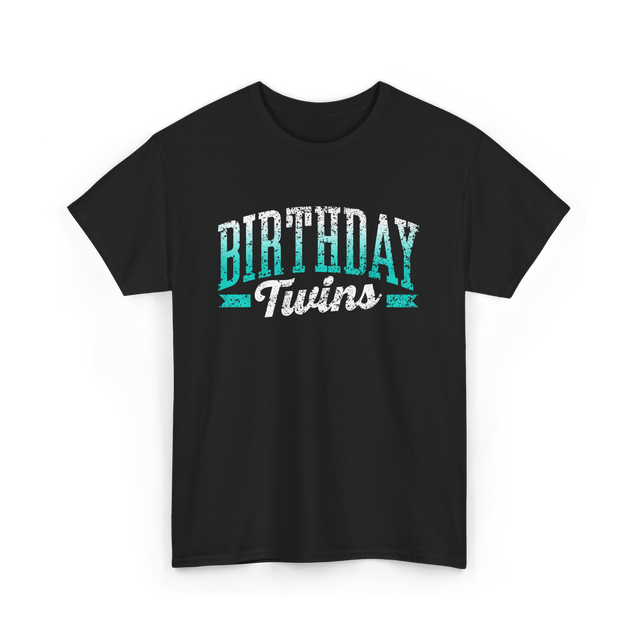 Birthday Twins Celebration Twins T-Shirt - Black